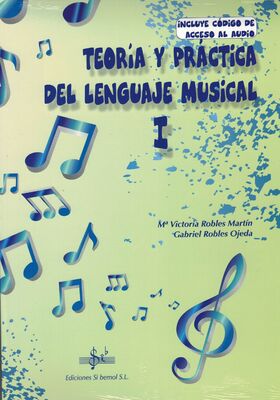 Robles, Gabriel, Robles Mº Victoria.- Teoria y Practica Del Lenguaje Musical I