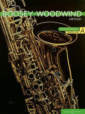 THE BOOSEY WOODWIND METHOD SAXOPHONE REPERTOIRE A