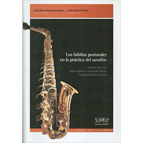 ARRAZOLA / LOPEZ.- LOS HBITOS POSTURALES EN EL SAXOFN