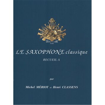 MERIOT, MICHEL / CLASSENS, HENRI.- NUEVO SAXOFON CLASICO VOL A